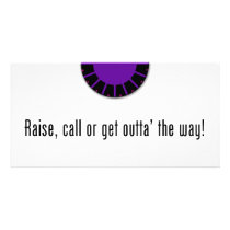 Raise, Call or Get Outta' the Way photo cards