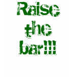Raise the bar!!! Hunter/Jumpers Shirt
