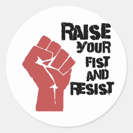 Raise Your Fist And Resist Classic Round Sticker Zazzle