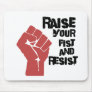 Raise your fist and resist mouse mat
