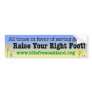 Raise Your Right Foot Bumper Sticker