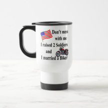 Raised 2 Soldiers and married a Biker Coffee Mugs