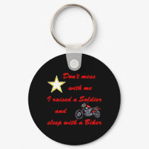 Raised a Soldier and sleep with a Biker keychains