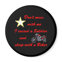 Raised a Soldier and sleep with a Biker magnets by militaryarmy Raised a Soldier and sleep with a Biker magnets