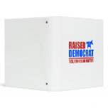 Raised Democrat. Yes ethics do matter Vinyl Binders