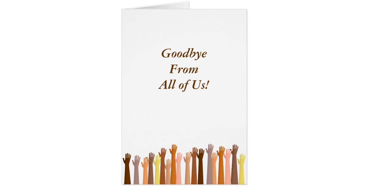 raised hands goodbye from all of us card zazzle goodbye party invitations