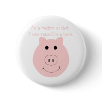 Raised in a barn button