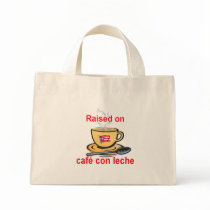 raised on cafe con leche tote bag