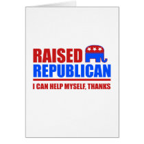 Raised Republican. I can help myself. Cards