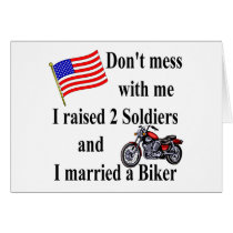 Raised two Soldiers Married a Biker cards