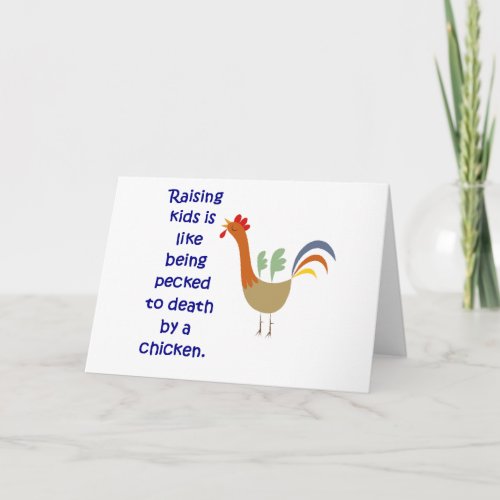 Raising Kids is Like Being Pecked to Death Greeting Card