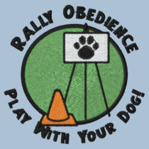 Rally Obedience: Play With Your Dog embroidered shirts