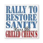 Rally To Restore Sanity Grilled Cheesus magnets