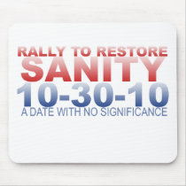 RALLY TO RESTORE SANITY MOUSE PAD