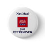 Rally to Restore Sanity-- Not Mad, Just DETERMINED Pin