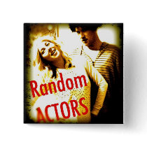 Random Actors Badge. (of awesomeness) Button