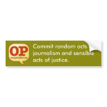Random acts of journalism bumper stickers