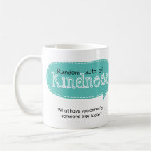Random Acts of Kindness Coffee Mugs