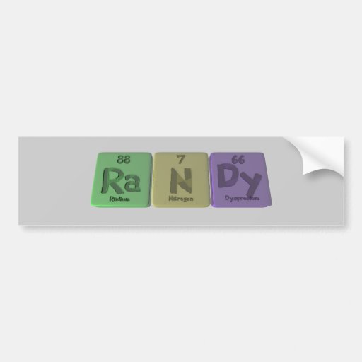 Randy as Radium Nitrogen Dysprosium Bumper Stickers