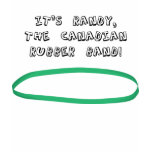 Randy The Rubberband t-shirts