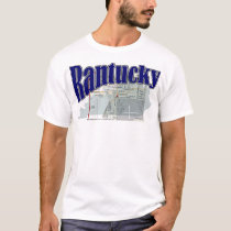 Rantucky t-shirts by wislander Rantucky t-shirts