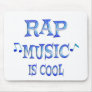 Rap is Cool Mouse Pad