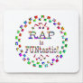 RAP is FUNtastic Mousepad