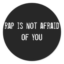 rap is not afraid of you stickers