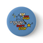 RAP IS NOW POP T SHIRT BUTTONS