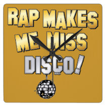 Rap makes me miss Disco.... wall clocks