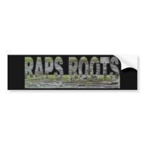 Raps Roots Bumper Sticker bumper stickers by xcaliba Raps Roots Bumper Sticker bumper stickers