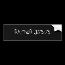 RAPTOR JESUS Bumper Sticker bumper stickers