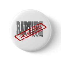 Rapture May 21 2011  REJECTED! Pin