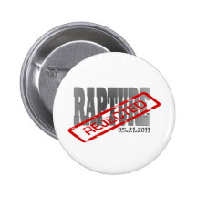 Rapture May 21 2011  REJECTED! Pin