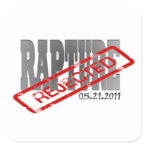 Rapture May 21 2011  REJECTED! Stickers