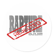 Rapture May 21 2011  REJECTED! Sticker