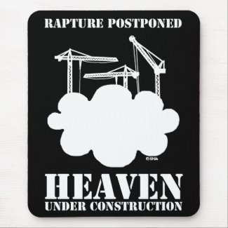 Rapture postponed, heaven under construction mousepad