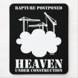Rapture postponed, heaven under construction mouse pads