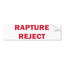 Rapture Reject Bumper Stickers
