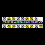 Rassling Show Bumper Sticker bumper stickers