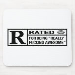 Rated R for being awesome Mouse Pad