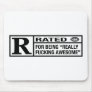 Rated R for being awesome Mouse Pad