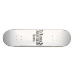 Rather Be Abducted By Aliens Custom Skate Board