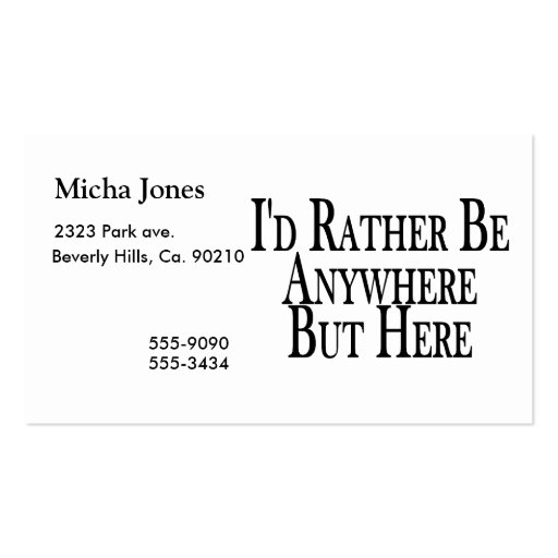 Rather Be Anywhere But Here Business Card Templates (front side)