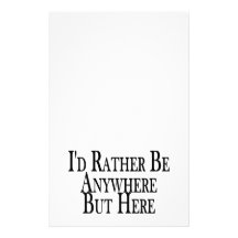 Rather Be Anywhere But Here Personalized Stationery