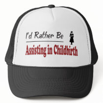 Rather Be Assisting in Childbirth hats
