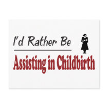 Rather Be Assisting in Childbirth postcards by busybees Rather Be Assisting in Childbirth postcards