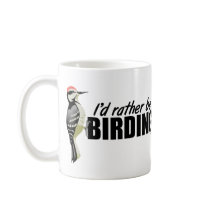 Rather Be Birding Coffee Mugs