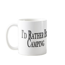 Rather Be Camping mugs by goldnsun Rather Be Camping mugs