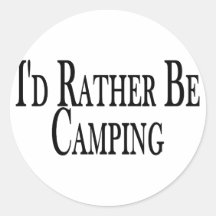 Rather Be Camping Round Sticker